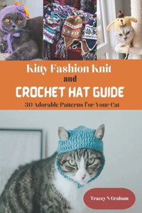 Kitty Fashion Knit and Crochet Hat Guide