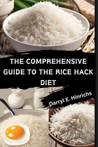 Comprehensive Guide to the Rice Hack Diet