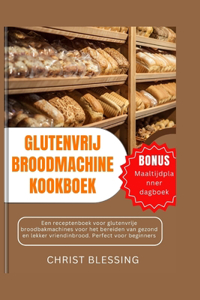 Glutenvrij Broodmachine Kookboek