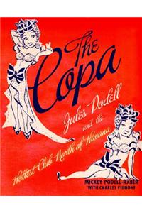 The The Copa Copa: Jules Podell and the Hottest Club North of Havana