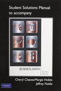 Student Solutions Manual for Business Mathematics Complete and Brief Editions