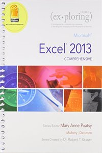 Exploring: Microsoft Excel 2013, Comprehensive & New Myitlab -- Access Card -- For Exploring Microsoft Office 2013 (Replacement C