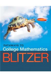 Pathways to College Mathematics Plus Mylab Math with Pearson Etext -- Access Card Package