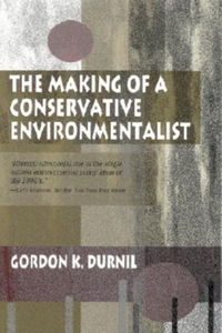 Making of a Conservative Environmentalist