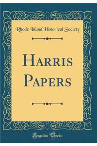 Harris Papers (Classic Reprint)