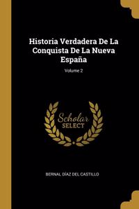Historia Verdadera De La Conquista De La Nueva España; Volume 2
