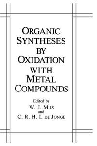 Organic Syntheses by Oxidation with Metal Compounds