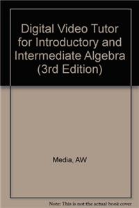 Digital Video Tutor for Introductory and Intermediate Algebra