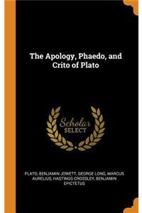 Apology, Phaedo, and Crito of Plato
