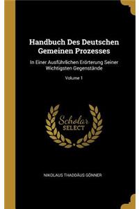 Handbuch Des Deutschen Gemeinen Prozesses