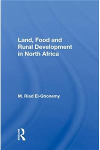 Land, Food And Rural Development In North Africa