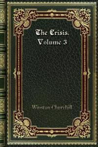 The Crisis. Volume 3