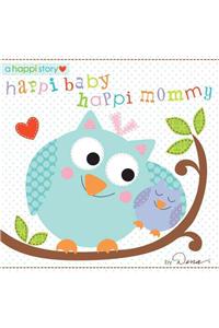 Happi Baby, Happi Mommy