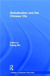 Globalization and the Chinese City