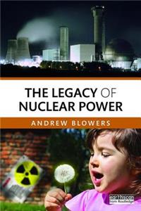 Legacy of Nuclear Power