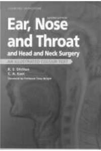 Ear, Nose and Throat and Head and Neck Surgery: An Illustrated Colour Text