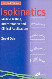 Isokinetics: Muscle Testing, Interpretation and Clinical Applications