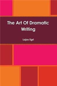 The Art of Dramatic Writing