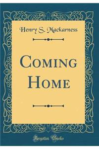 Coming Home (Classic Reprint)