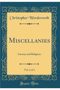Miscellanies, Vol. 2 of 3: Literary and Religious (Classic Reprint)