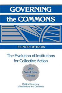 Governing the Commons: The Evolution of Institutions for Collective Action