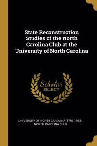 State Reconstruction Studies of the North Carolina Club at the University of North Carolina