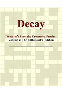 Decay - Webster's Specialty Crossword Puzzles, Volume 2