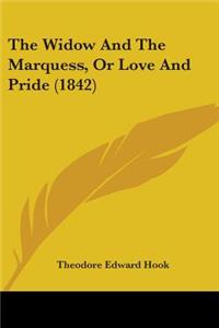 Widow And The Marquess, Or Love And Pride (1842)