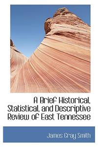 A Brief Historical, Statistical, and Descriptive Review of East Tennessee
