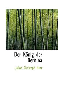 Der Konig Der Bernina