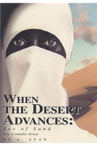 When the Desert Advances