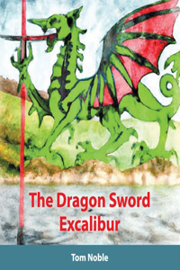 Dragon Sword - Excalibur