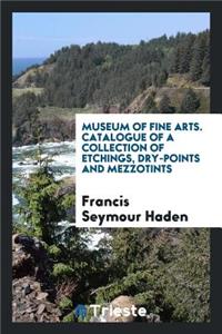 Catalogue of a Collection of Etchings, Dry-Points and Mezzotints