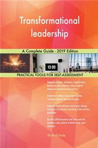 Transformational leadership A Complete Guide - 2019 Edition