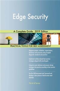 Edge Security A Complete Guide - 2019 Edition