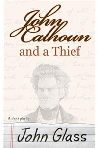 John Calhoun and a Thief