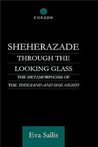 Sheherazade Through the Looking Glass