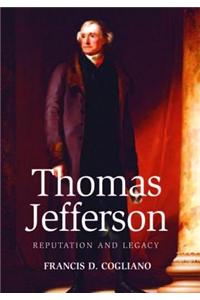 Thomas Jefferson: Reputation and Legacy