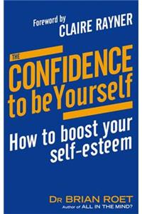 The Confidence To Be Yourself
