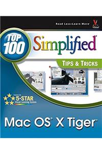 Mac OS X® TigerTM: Top 100 Simplified® Tips & Tricks (Top 100 Simplified Tips & Tricks)