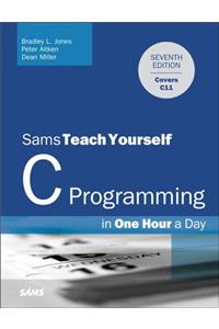 C Programming in One Hour a Day, Sams Teach Yourself