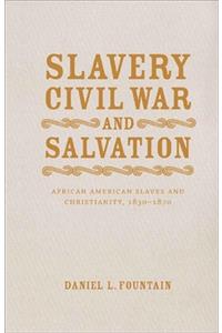 Slavery, Civil War, and Salvation