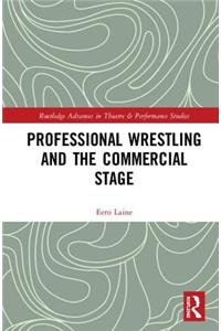 Professional Wrestling and the Commercial Stage