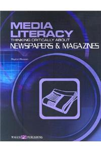 Media Literacy: Thinking Critically about Newspapers & Magazines