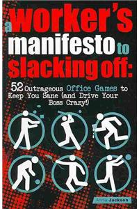 A Workers Manifesto to Slacking Off