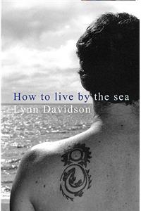 How To Live by the Sea