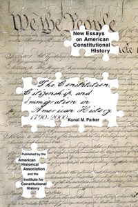 Constitution, Citizenship, and Immigration in American History, 1790 to 2000