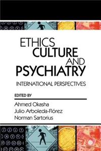 Ethics, Culture, and Psychiatry