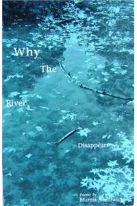 Why the River Disappears