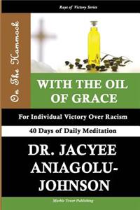 On the Hammock With the Oil of Grace for individual victory over racism